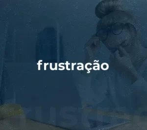 Frustracao