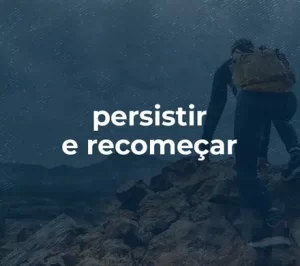Persistir-e-recomecar