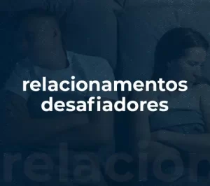 Relacionamentos-desafiadores